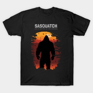Sasquatch Life is better in the Woods T-Shirt